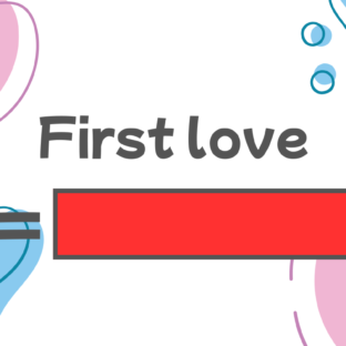 How to say “First love” in Japanese?