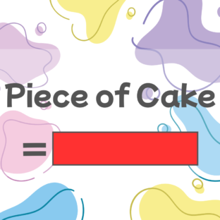 How to say “Piece of cake” in Japanese?